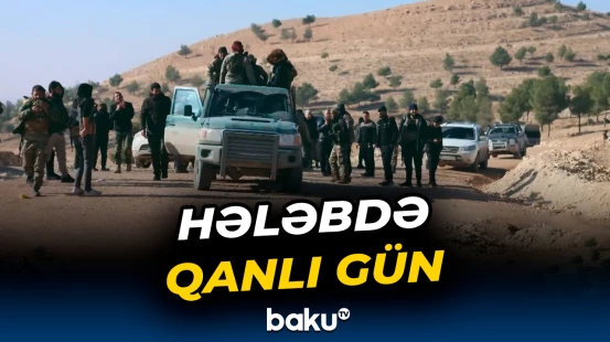 Hələbdə silahlı qarşıdurmalar davam edir, ölən və yaralananlar var