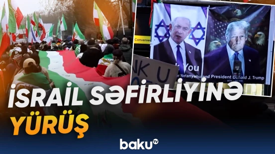 İran müxalifəti İsrail səfirliyinə yürüş etdi