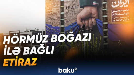 ABŞ-nin Hörmüz boğazını blokadaya almasına etirazlar