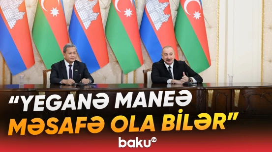 İlham Əliyev Azərbaycan və Kamboca arasında iqtisadi əməkdaşlığın perspektivini açıqladı - Baku TV