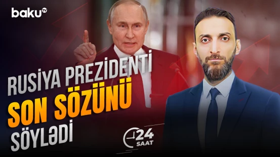 Putin müharibənin taleyi barədə danışdı - Baku TV