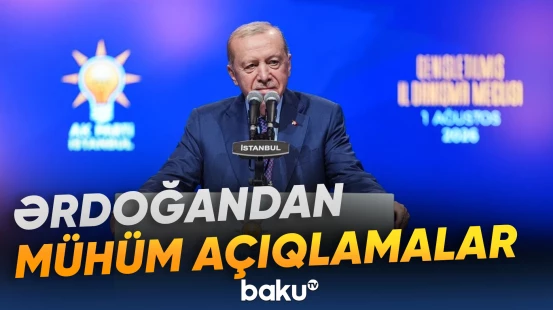 Rəcəb Tayyib Ərdoğandan mühüm açıqlamalar