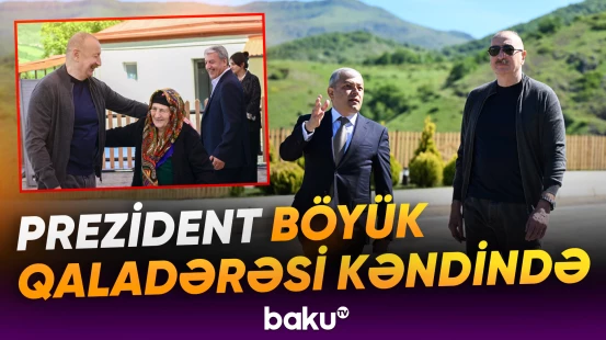 Prezident Şuşanın Böyük Qaladərəsi kəndinə səfər etdi