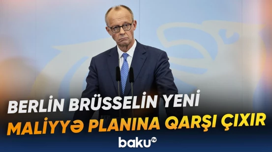 Aİ-nin yeni büdcə planı Almaniyada narazılıq yaradıb