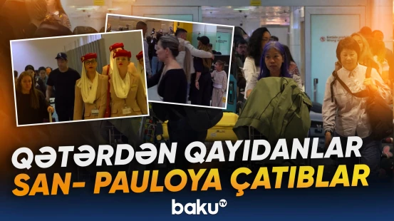 Qətərdən qayıdanlar San-Pauloya çatıblar