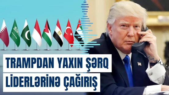 Tramp bir sıra ölkələri İsraillə münasibətləri normallaşdırmağa çağırıb