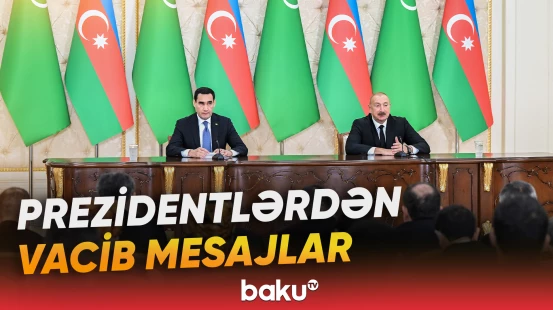 Azərbaycan və Türkmənistan prezidentlərindən mühüm açıqlamalar