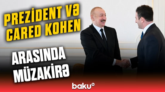 “The Goldman Sachs Group Inc.” şirkətinin qlobal məsələlər üzrə prezidenti Bakıda