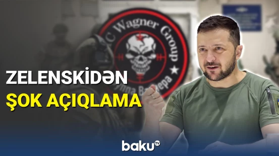 Zelenski: 21 minə yaxın "Vaqner" muzdlusu məhv edilib