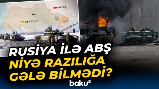 Rusiya və ABŞ niyə razılığa gələ bilmədi?