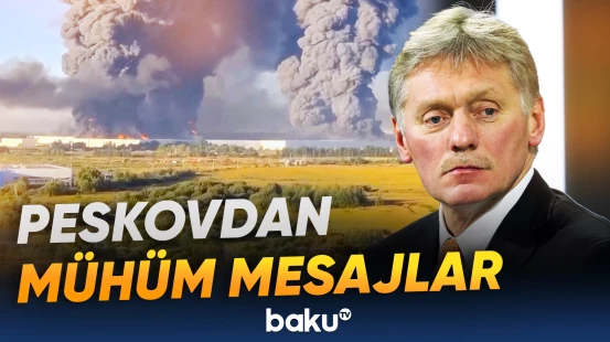 Kreml “Wildberries” və gəmi insidentinə münasibət bildirib