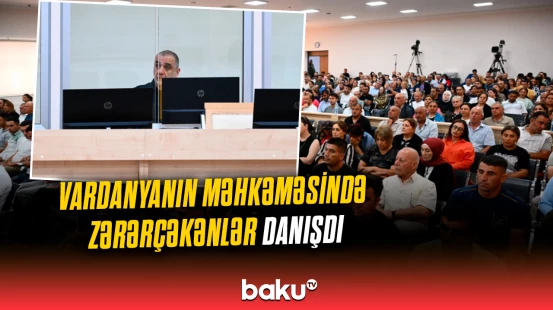 Ruben Vardanyanın məhkəməsindən görüntülər