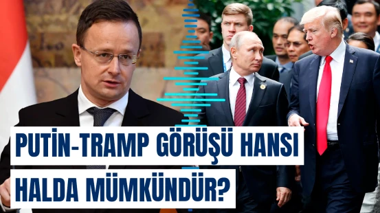 Putin və Tramp Budapeştdə görüşəcək?