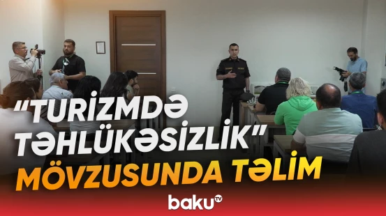 Turistlərin təhlükəsizliyinin gücləndirilməsi vacibdir | Heybət Vəliyev