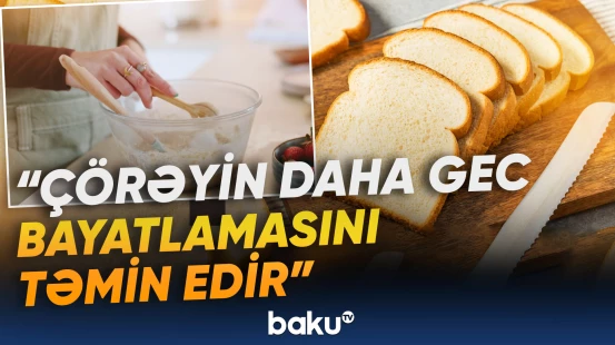 Un məmulatlarının keyfiyyətini artırmağın yolu tapıldı