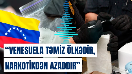 Madurodan narkotik ticarəti barədə açıqlama | Venesula elə bir yerdir ki...