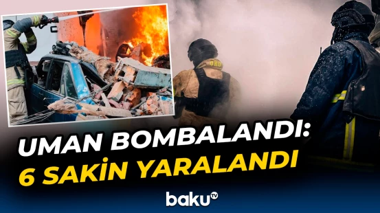 Uman bombalandı: 6 sakin yaralandı