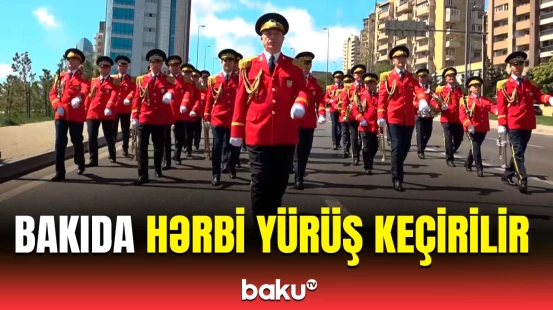 Bakıda hərbi orkestrlərin müşayiəti ilə yürüşlər keçirilir