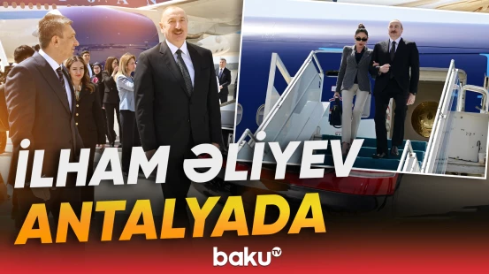 Prezident İlham Əliyevin Antalyada qarşılanma anı