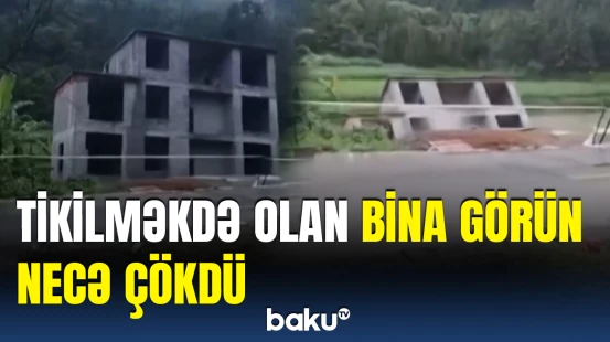 Çində dəhşətli hadisə | Tikintisi bitməyən binanın çökmə anı