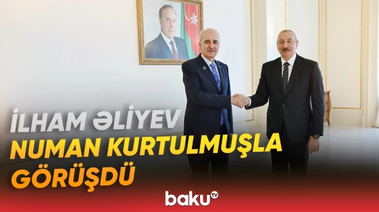 İlham Əliyev və Numan Kurtulmuş arasında müzakirə olunan məsələlər