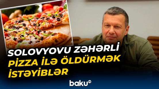 Solovyovu zəhərli pizza ilə öldürmək istəyiblər