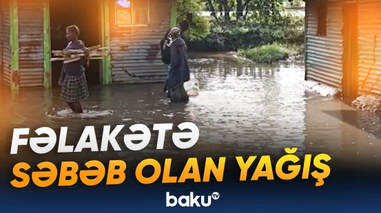 Güclü yağışlar 88 nəfərin həyatına son qoydu | Keniya
