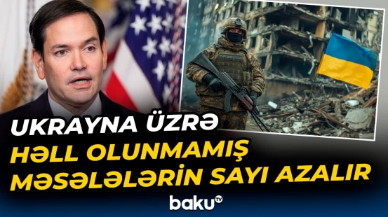 Marko Rubio Əbu-Dabidəki üçtərəfli danışıqları şərh edib