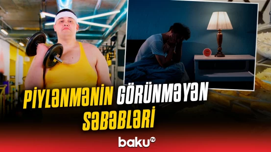 Təkcə xarici görünüşümüz yox, sağlamlığımız da təhlükədədir