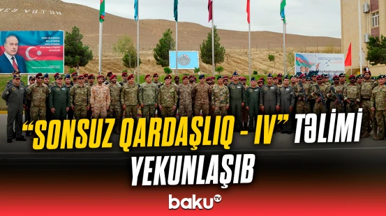 “Sonsuz qardaşlıq - IV” çoxmillətli birgə xüsusi təyinatlı qüvvələr təlimi sona çatdı