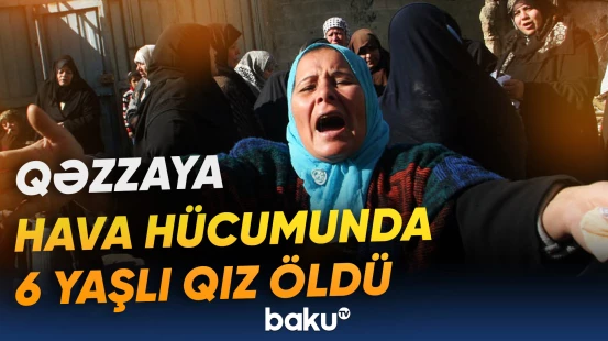 6 yaşlı qızın faciəvi sonu | Müharibənin daha bir dəhşəti