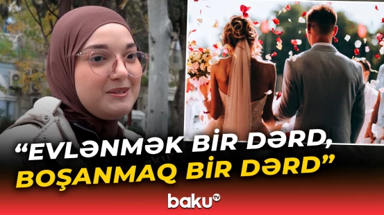 Azərbaycanda boşanmaların sayında azalma | Səbəblər açıqlandı - Baku TV