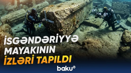 Qədim dünyanın möcüzəsinə aid izlər aşkar edilib