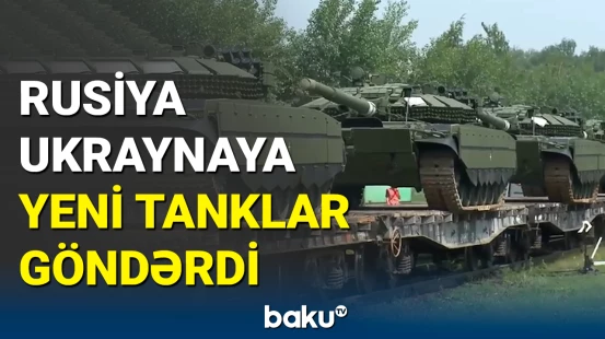 Zavoddan yeni çıxarılan Rusiya tankları Ukraynaya göndərildi