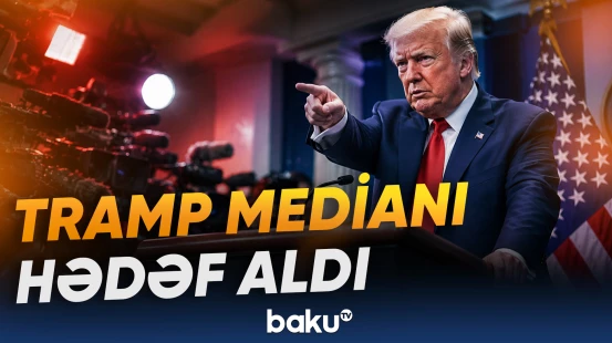Tramp bəzi media vasitələrinin fəaliyyətinə növbəti dəfə etiraz edib
