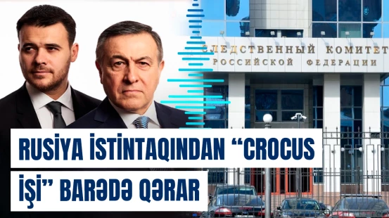 Rusiya İstintaq Komitəsi Araz və Emin Ağalarovların aktivlərinin dondurulmasını məqsədəuyğun saymadı