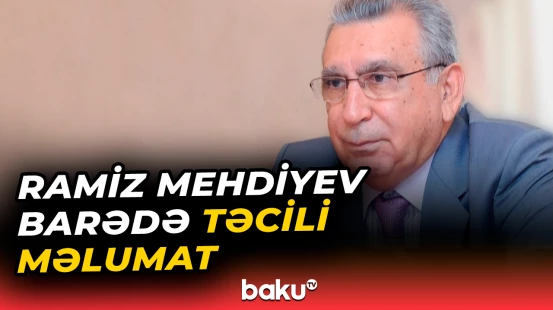 Haqqında 4 aylıq ev dustaqlığı qətimkan tədbiri seçilən Ramiz Mehdiyev barədə açıqlama