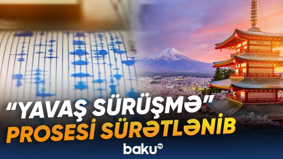 Yaponiyada güclü zəlzələ ehtimalı ilə bağlı xəbərdarlıq edildi