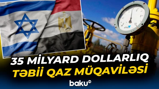 Tarixin ən böyük İsrail–Misir anlaşması qeydə alınıb