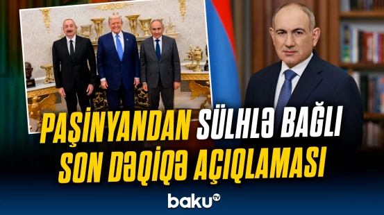 Beləsi heç olmamışdı | Paşinyan sülh və “Tramp marşrutu" barədə hansı mesajı verdi?
