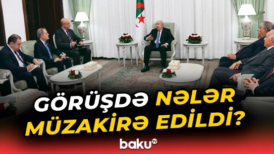 Ceyhun Bayramov Əlcəzair Prezidenti ilə görüşdü