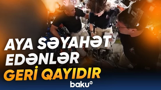 Aya uçan “Artemis II” heyəti Yerə qayıdır