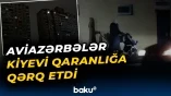Aviazərbələr Kiyevi qaranlığa qərq etdi