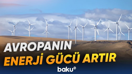 Avropa bu il külək enerjisində rekord həddə yaxınlaşa bilər