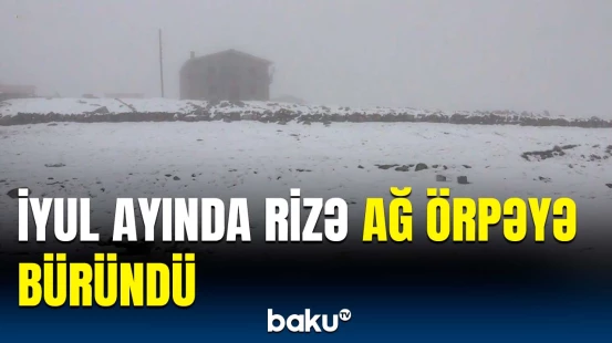 Türkiyə gözlənilməz hava şəraiti ilə üz-üzə | Rizədən görüntülər