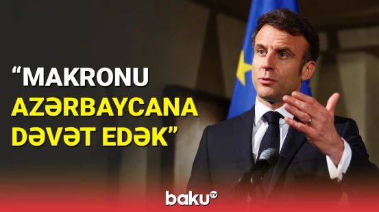 Aqil Abbasdan Fransa Prezidenti barədə maraqlı təklif