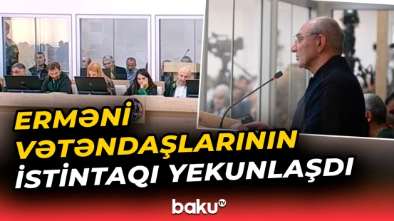 Məhkəmədə Bako Sahakyan sualları cavablandırdı
