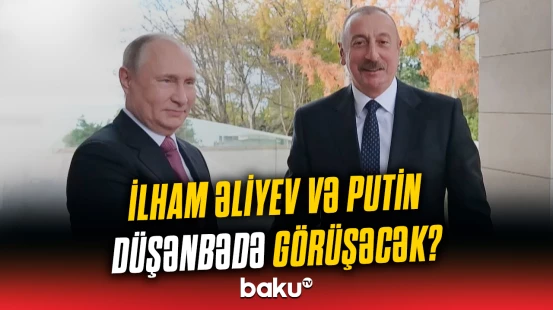 Azərbaycan və Rusiya prezidentləri arasında bu tarixdə görüş olacaq?