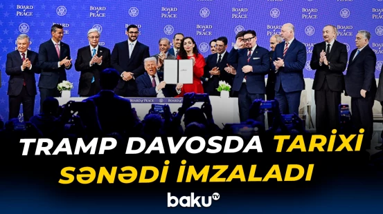 Diqqətlər Davosda | "Sülh Şurasının Nizamnaməsi" sənədi imzalandı - Baku TV