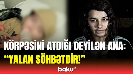 Ana 14 aylıq körpəsindən imtina edib? | Günlərdir tək qalan uşağın aqibəti